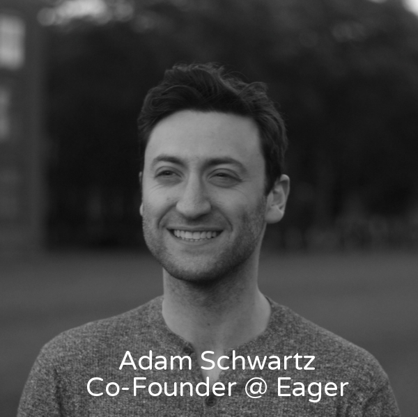 Eager Co-Founder Adam Schwartz