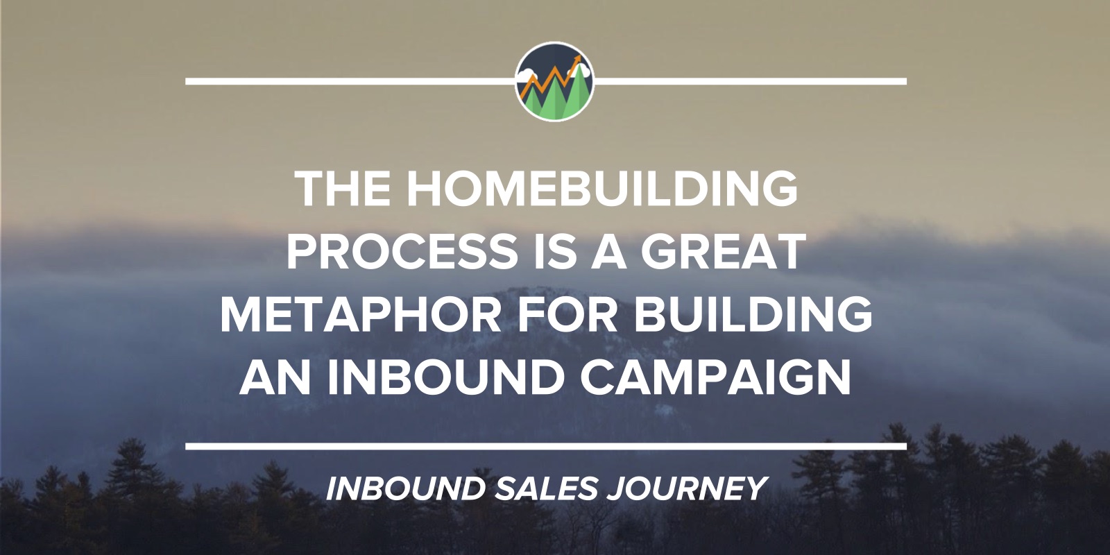 inbound-homebuilding-analogy