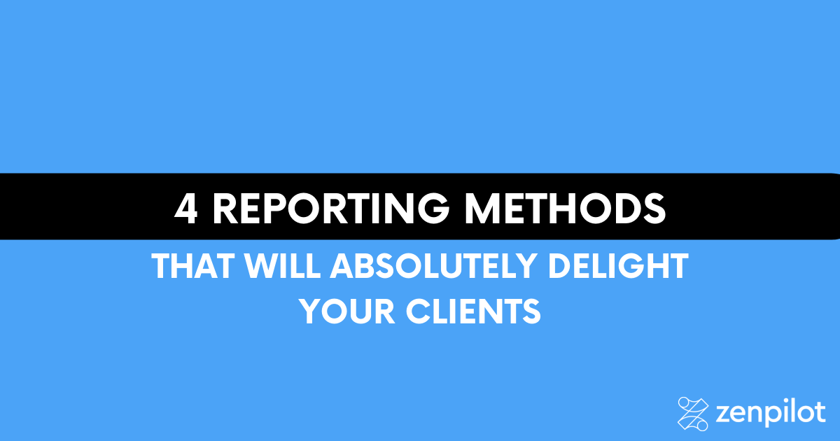 What are the four 4 methods of reporting?