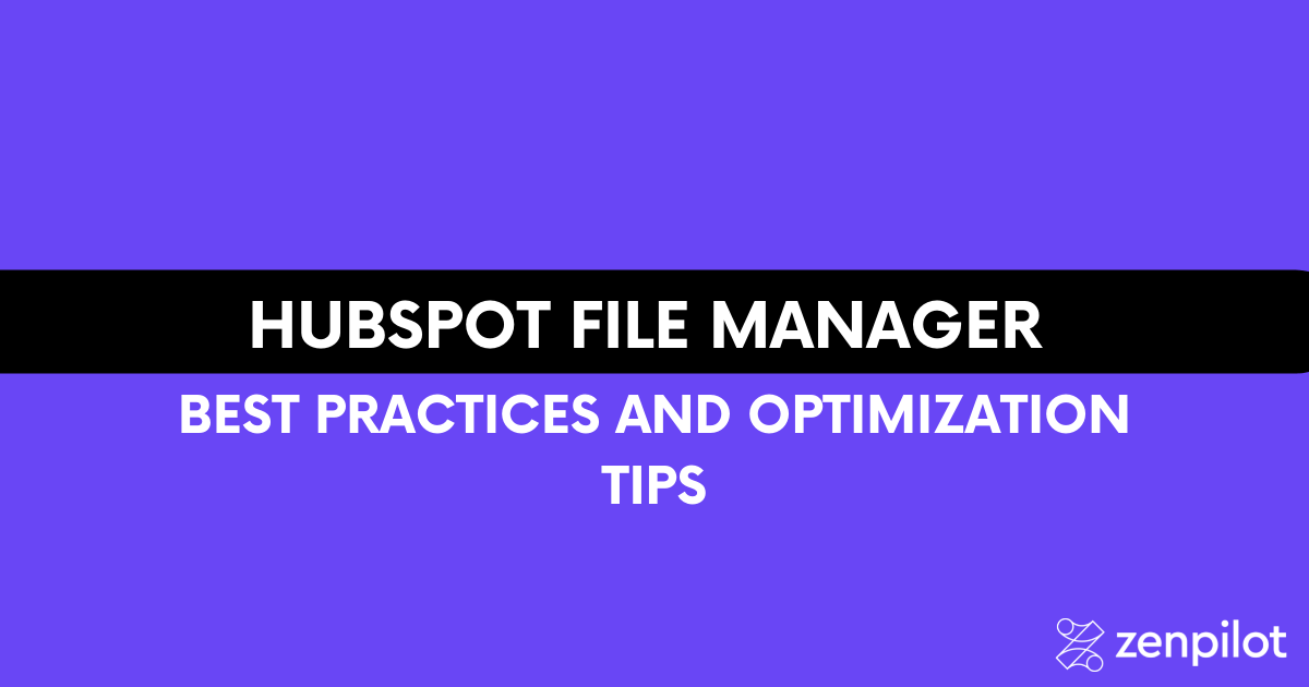 The Structure for an Awesomely Organized HubSpot File Manager