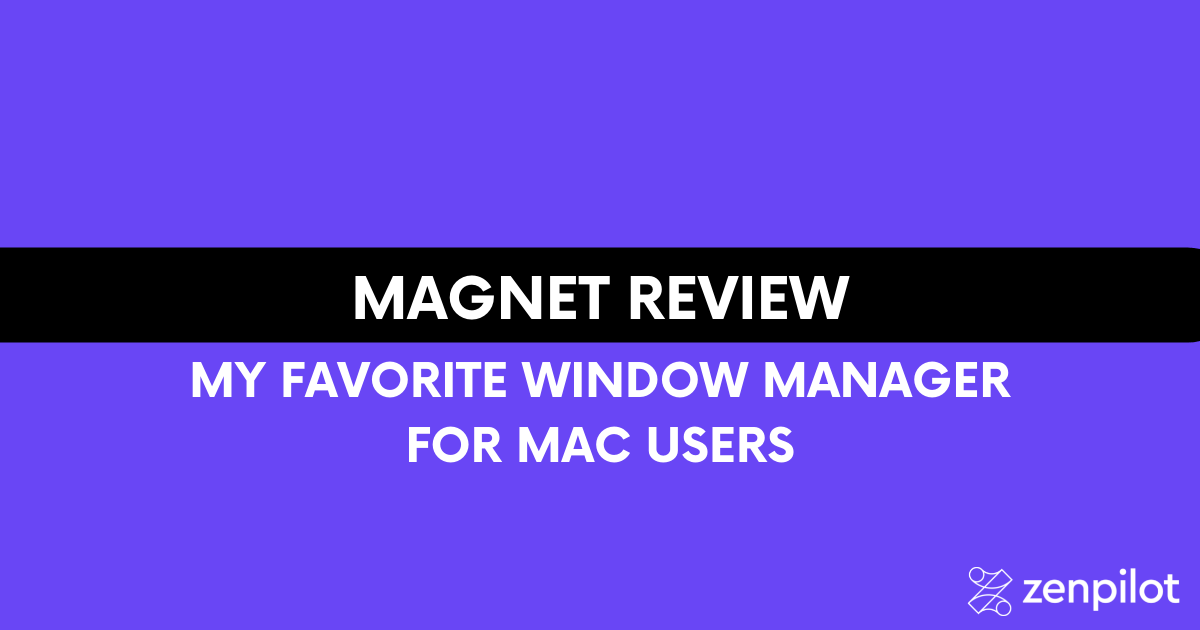 Magnet Review: My Favorite Window Manager for Mac Users