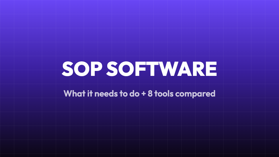 SOP Software for Agencies: What It Needs to Do (and 8 Tools Compared)
