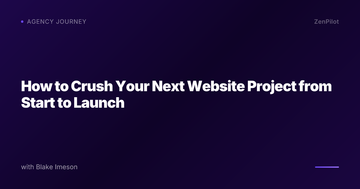 How to Crush Your Next Website Project from Start to Launch