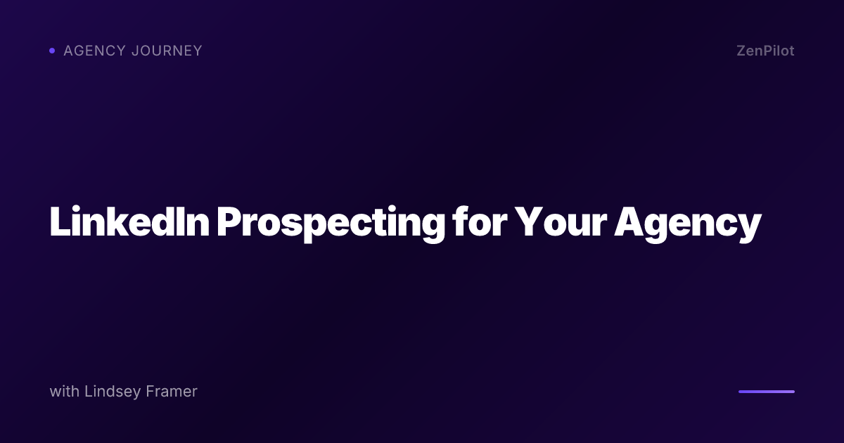 LinkedIn Prospecting for Your Agency