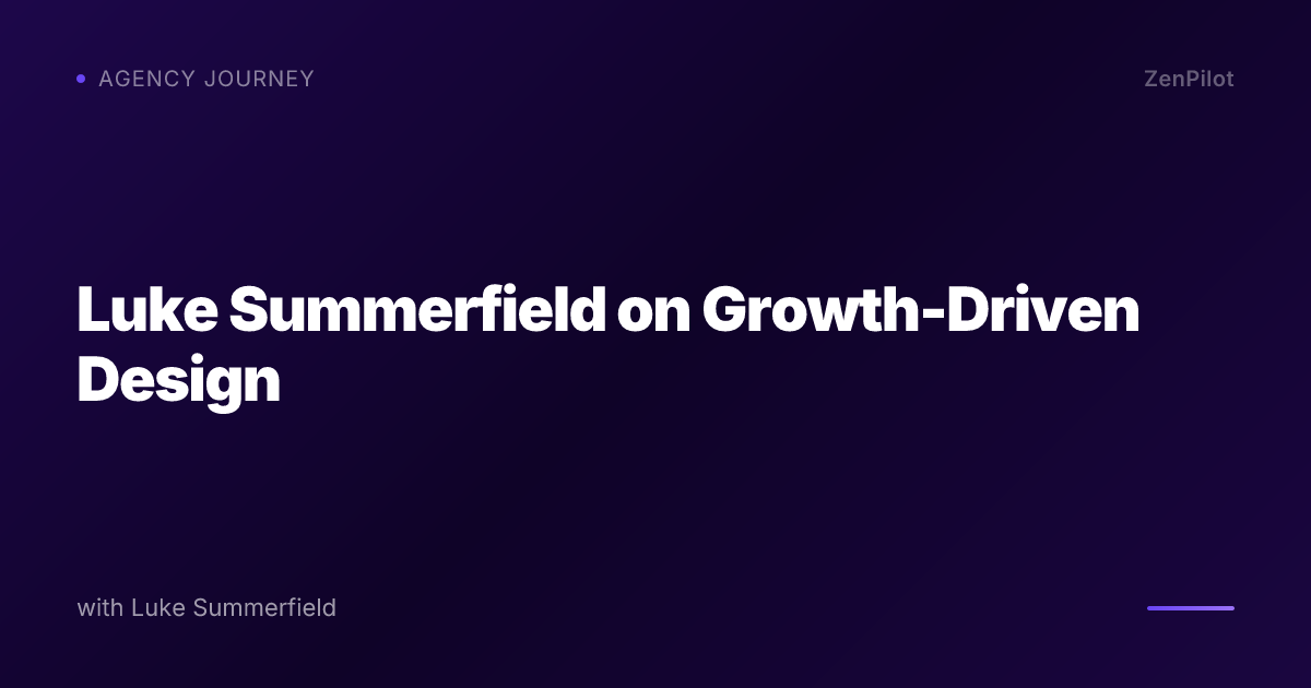 Luke Summerfield on Growth-Driven Design