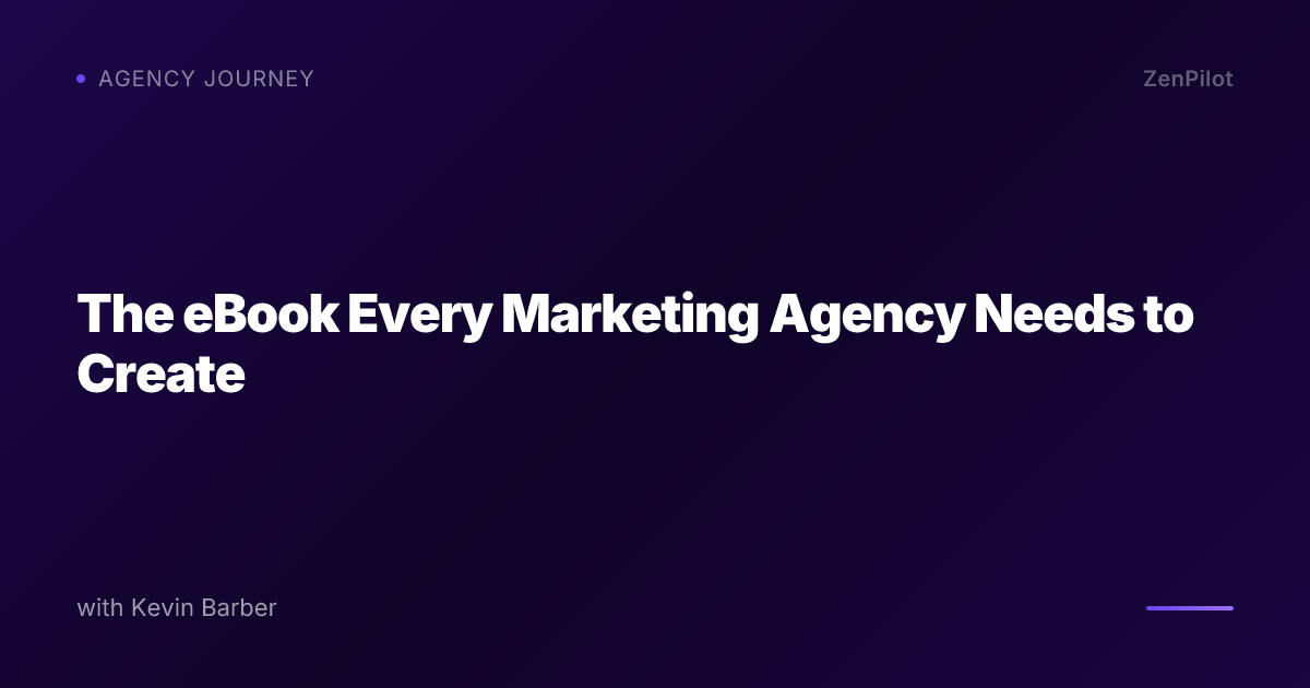 The eBook Every Marketing Agency Needs to Create