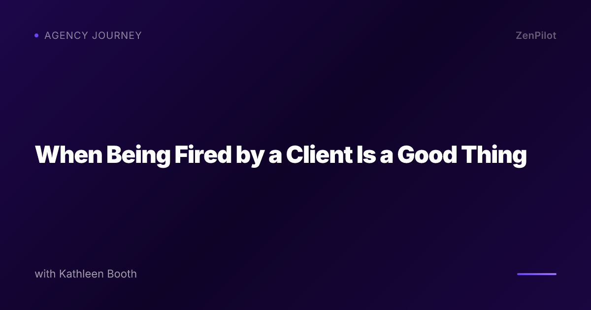 When Being Fired by a Client Is a Good Thing